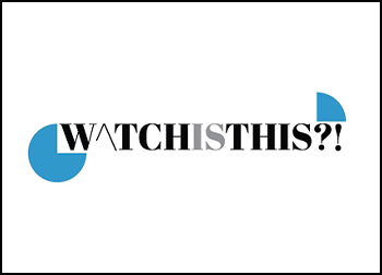 watchisthis-magazine